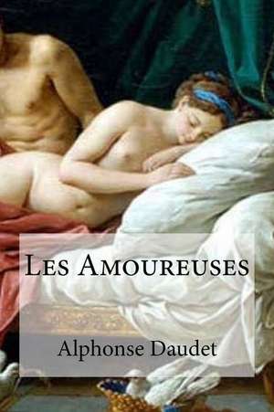 Les Amoureuses de Alphonse Daudet