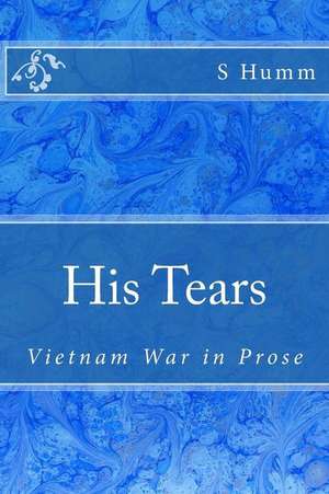 His Tears de Humm, MS S. K.