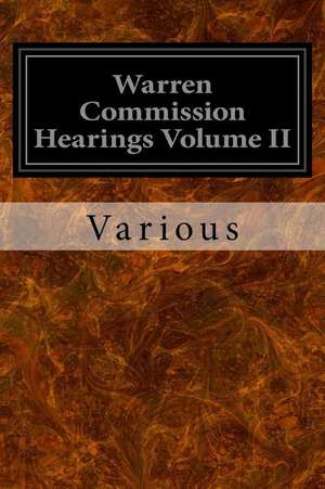 Warren Commission Hearings Volume II de Various