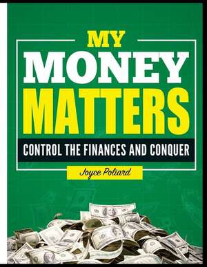 My Money Matters $ de Poliard, MS Joyce