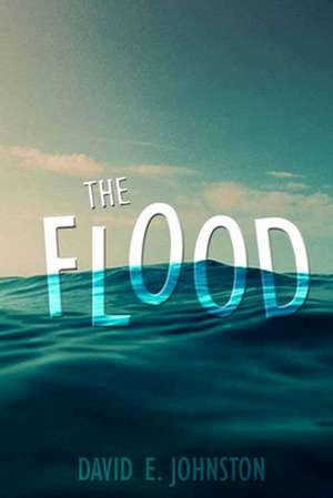 The Flood de David E. Johnston