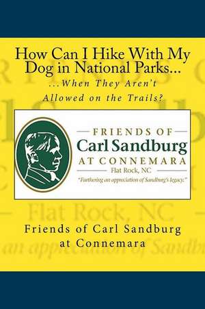 How Can I Hike with My Dog in National Parks... de Friends of Carl Sandburg at Connemara