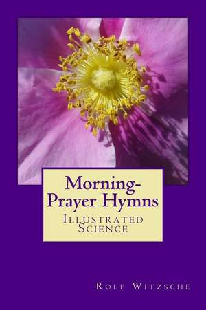 Morning-Prayer Hymns de Rolf A. F. Witzsche