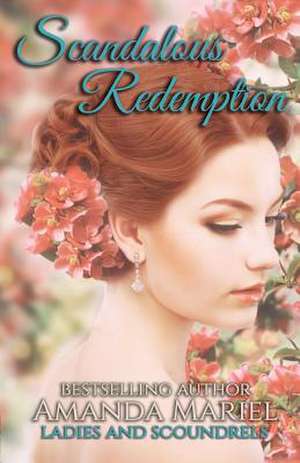 Scandalous Redemption de Amanda Mariel