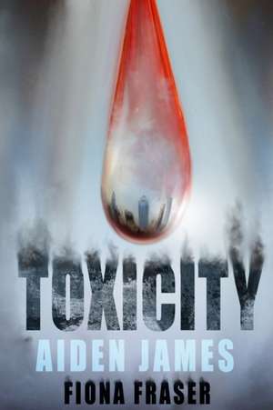 Toxicity de Aiden James