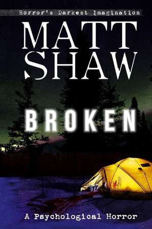 Broken de Matt Shaw