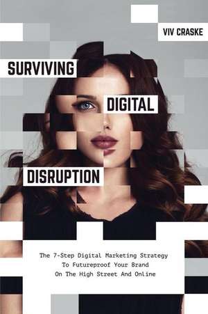 Surviving Digital Disruption de MR VIV Craske