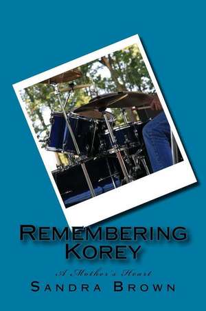 Remembering Korey de Sandra Brown