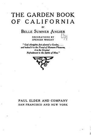 The Garden Book of California de Belle Sumner Angier