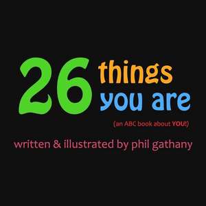 26 Things You Are de Phil Gathany