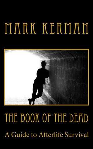 The Book of the Dead de Kerman, Mark