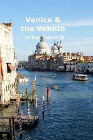 Venice & the Veneto de Enrico Massetti