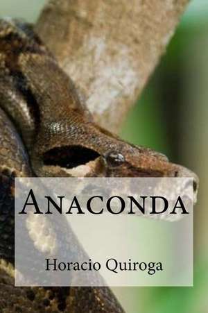 Anaconda de Horacio Quiroga