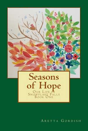 Seasons of Hope de Aretta Gordish