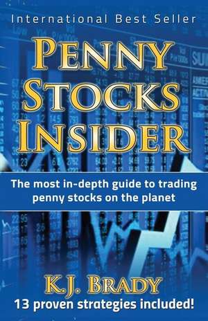 Penny Stocks Insider de K. J. Brady