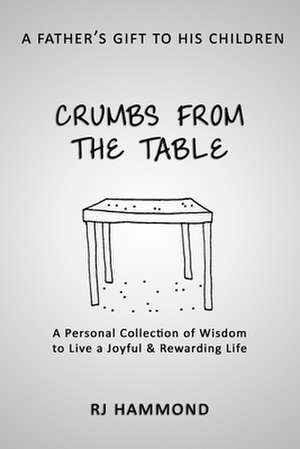 Crumbs from the Table de R. J. Hammond