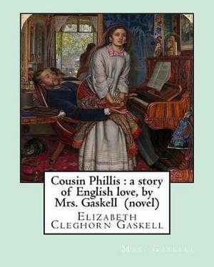 Cousin Phillis de Mrs Gaskell