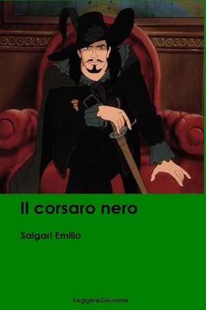 Il Corsaro Nero de Salgari Emilio Leggeregiovane