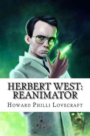 Herbert West de Howard Philli Lovecraft