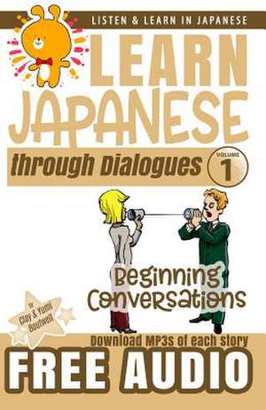 Learn Japanese Through Dialogues de Clay Boutwell