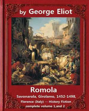 Romola, (1863), by George Eliot Complete Volume 1, and 2 (Novel) de George Eliot