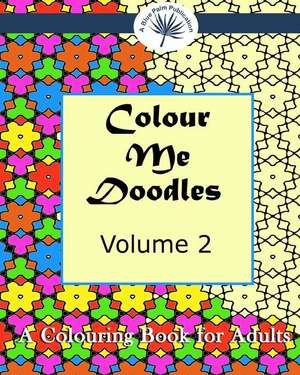 Colour Me Doodles de A. Blue Palm Publication