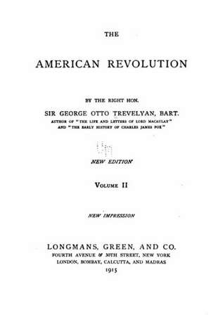 The American Revolution - Vol. II de George Otto Trevelyan