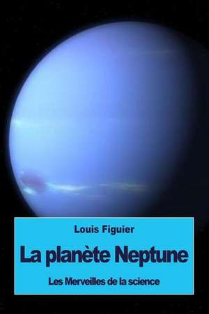 La Planete Neptune de Louis Figuier