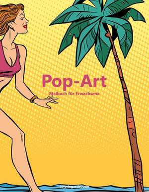 Pop-Art-Malbuch Fur Erwachsene 1 de Nick Snels