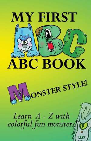 My First ABC Book, Monster Style! de Ian C. Mosher