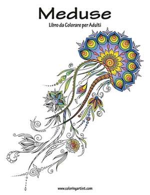 Meduse Libro Da Colorare Per Adulti 1 de Nick Snels