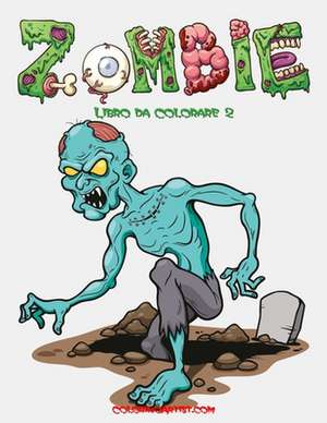 Zombie Libro Da Colorare 2 de Nick Snels