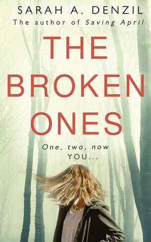 The Broken Ones de Sarah a. Denzil