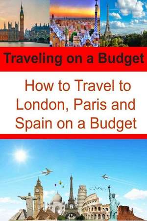 Traveling on a Budget de Sandy Rose