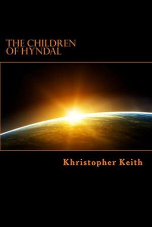 The Children of Hyndal de Khristopher Keith