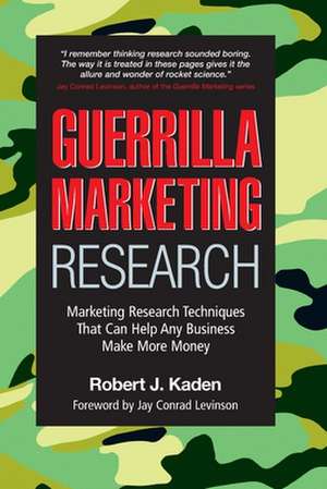 Guerrilla Marketing Research de Robert J. Kaden