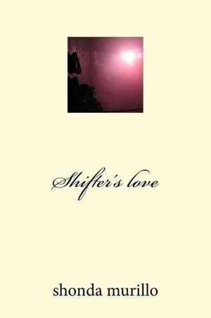 Shifter's Love de Shonda Murillo