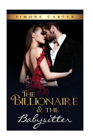 The Billionaire & the Babysitter de Simone Carter