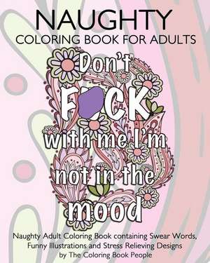 Naughty Coloring Book for Adults de The Coloring Book People