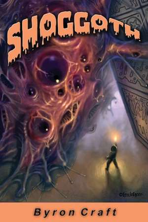 Shoggoth de Byron Craft