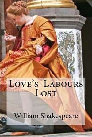 Love's Labours Lost de William Shakespeare