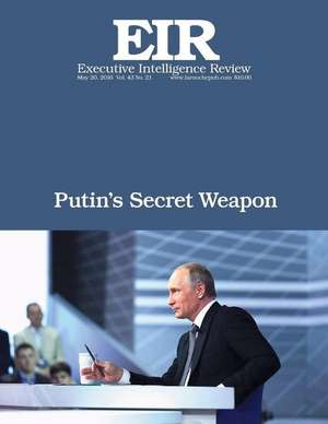 Putin's Secret Weapon de Lyndon H. Larouche Jr