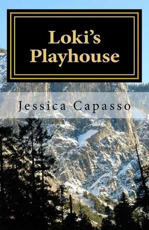 Loki's Playhouse de Jessica Capasso