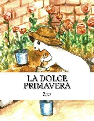 La Dolce Primavera de Zef