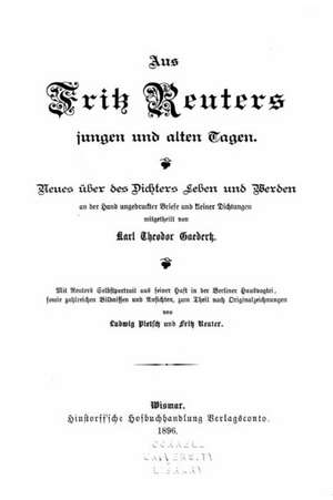 Aus Fritz Reuters Jungen Und Alten Tagen de Karl Theodor Gaedertz