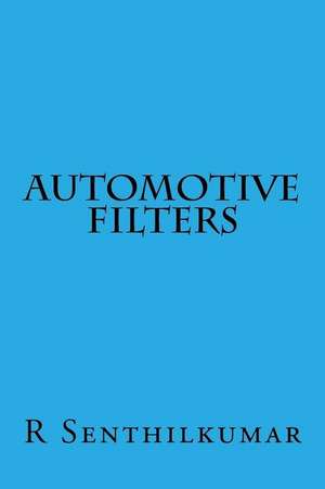 Automotive Filters de R. Senthilkumar