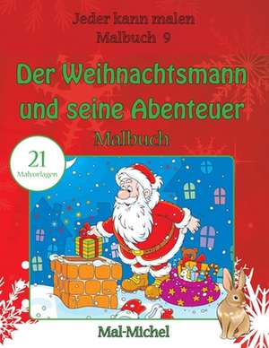 Der Weihnachtsmann Und Seine Abenteuer Malbuch de Mal-Michel