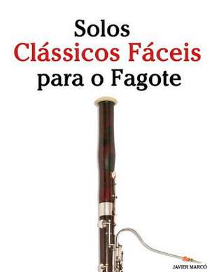 Solos Classicos Faceis Para O Fagote de Javier Marco