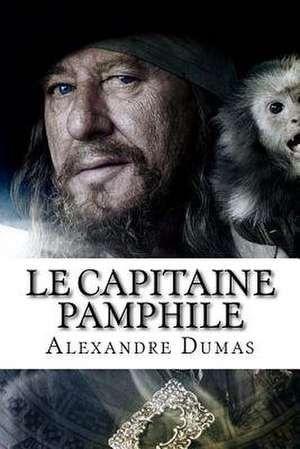 Le Capitaine Pamphile de Dumas Alexandre