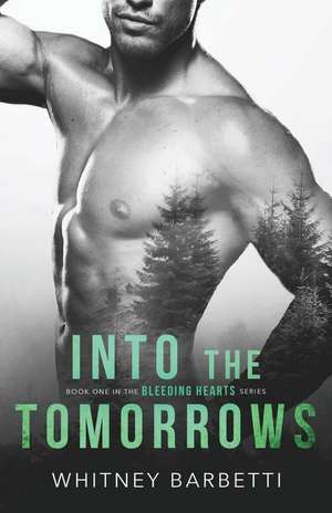 Into the Tomorrows de Whitney Barbetti